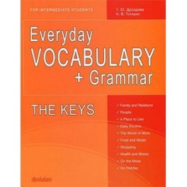 Everyday VOCABULARY + Grammar: for intermediate students: THE KEYS