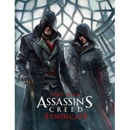 Артбук. Мир игры Assassin`S Creed. Syndicate