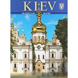 Kiev: Architecture: History: Art Book