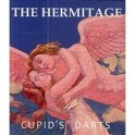 The Hermitage. Cupid's Darts