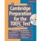 Cambridge Preparation for the TOEFL. Test Book