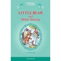 Little Bear and Other Stories
