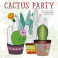 Cactus party. Раскраска-оазис для творчества