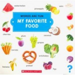 Words Are Fun: My Favorite Food (board book)
