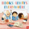 Books Always Everywhere