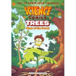 Science Comics: Trees: Kings of the Forest