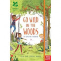 Go Wild in the Woods. An Adventure Handbook