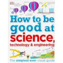 How to Be Good at Science, Technology, and Engineering