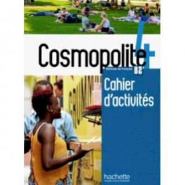Cosmopolite 4. Cahier d'activites. B2 (+CD)