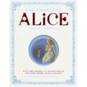 The Complete Alice: Alice's Adventures in Wonderland and Through the Looking-Glass and What Alice