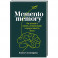 Memento memory:  Как улучшить память, концентрацию и продуктивность мозга