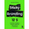 Sticky Branding. 12,5 способов побудить клиента навсегда "прилипнуть" к компании