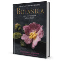 Botanica:12 авторских дизайнов с цветами и плодами.Объемная вышивка шерстью от Джули Книдл