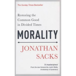 Morality. Restoring the Common Good in Divided Times