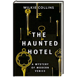 The Haunted Hotel: A Mystery of Modern Venice