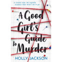 A Good Girl's Guide to Murder