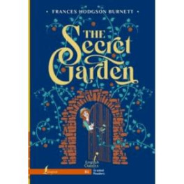 The Secret Garden. B1