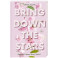 Beautiful Hearts. Bring Down The Stars (1)