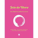 Joie de Vivre. Как обрести радость жизни