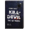 Kill-Devil. Там, где тишина: Книга 2