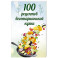 100 рецептов вегетарианской кухни