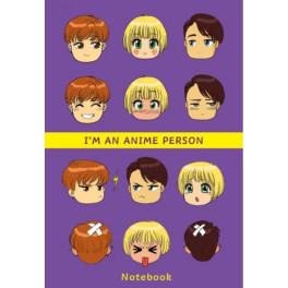 I'm an anime person. Блокнот для истинных анимешников