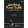 WordPress Power Toolkit. Создание сайтов нового уровня с использованием искусственного интеллекта