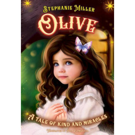 Olive. A tale of kind and miracles